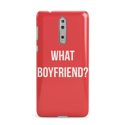 What Boyfriend Nokia Case