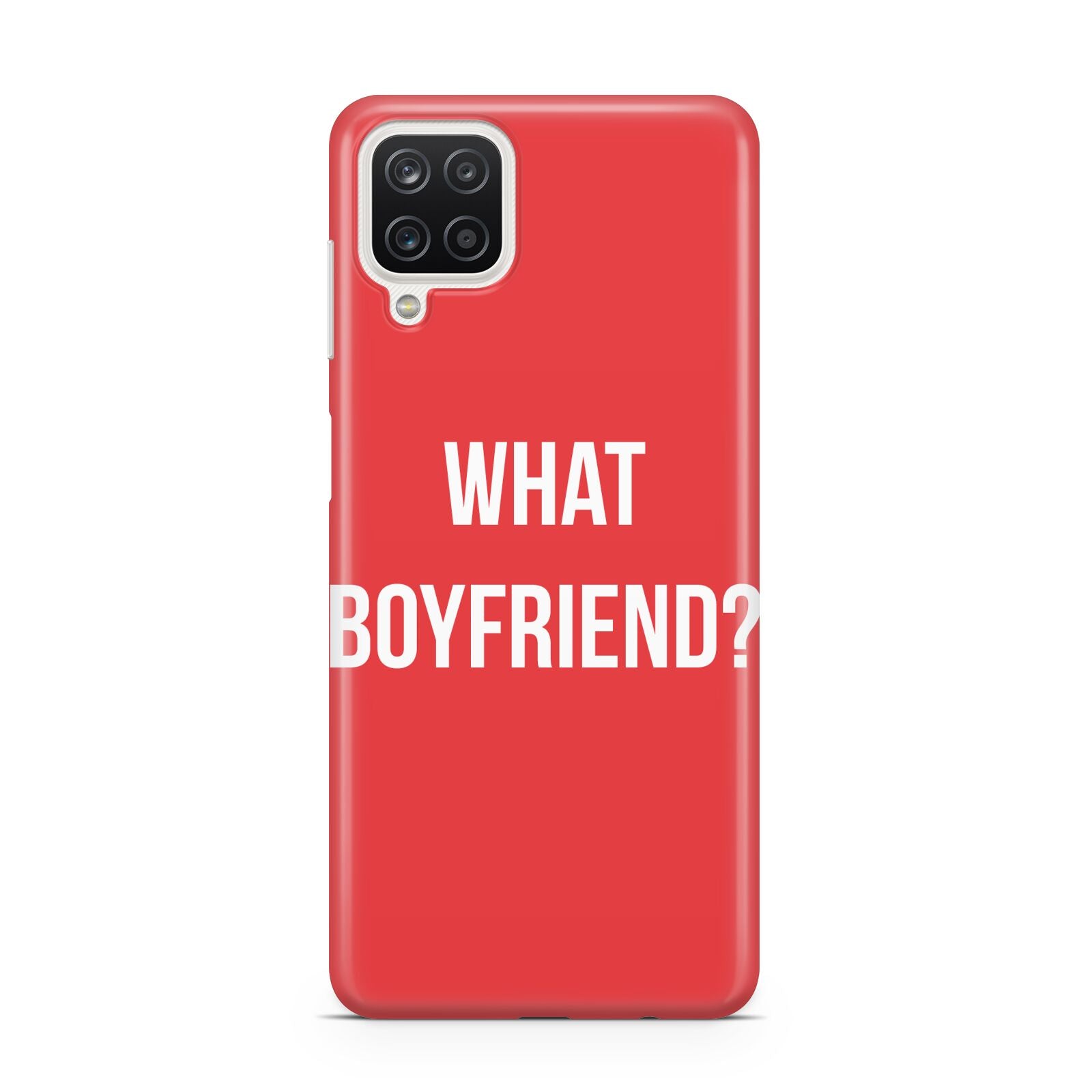 What Boyfriend Samsung A12 Case