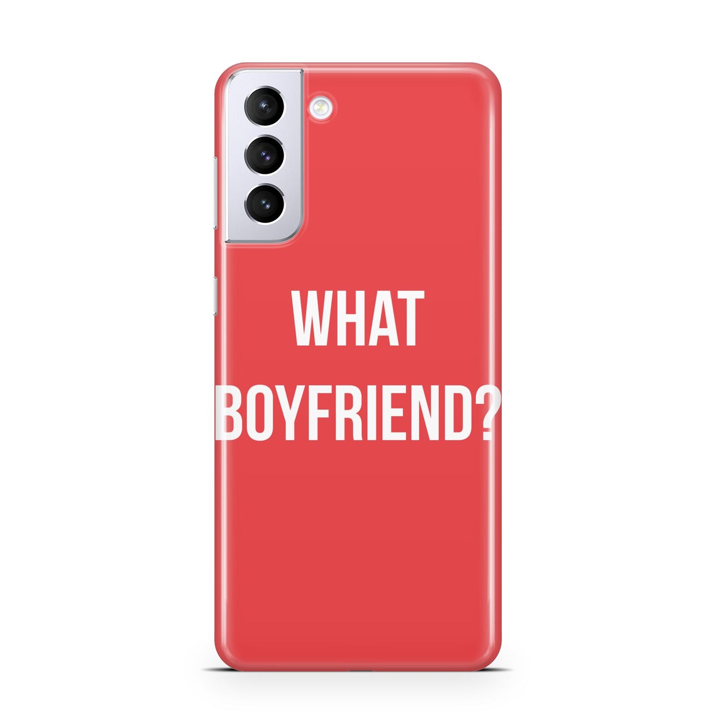 What Boyfriend Samsung S21 Plus Case