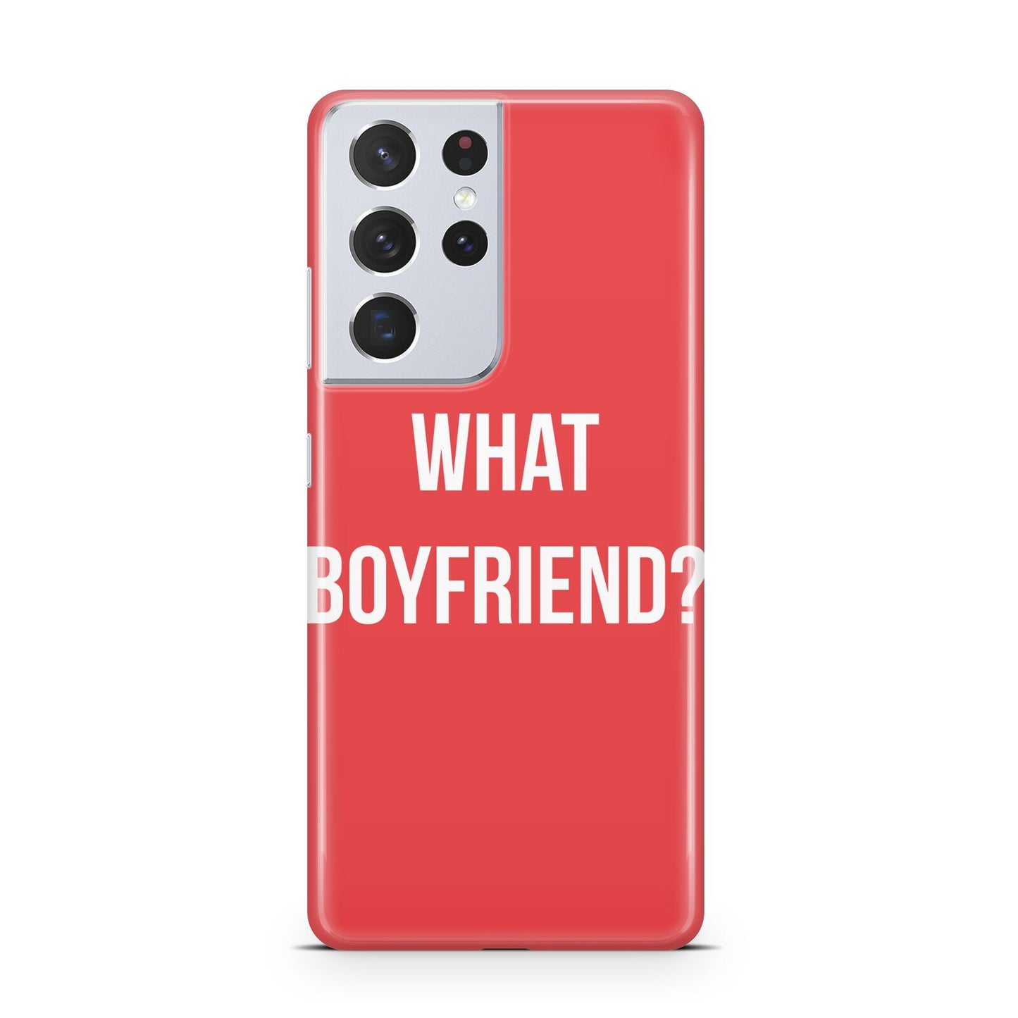 What Boyfriend Samsung S21 Ultra Case