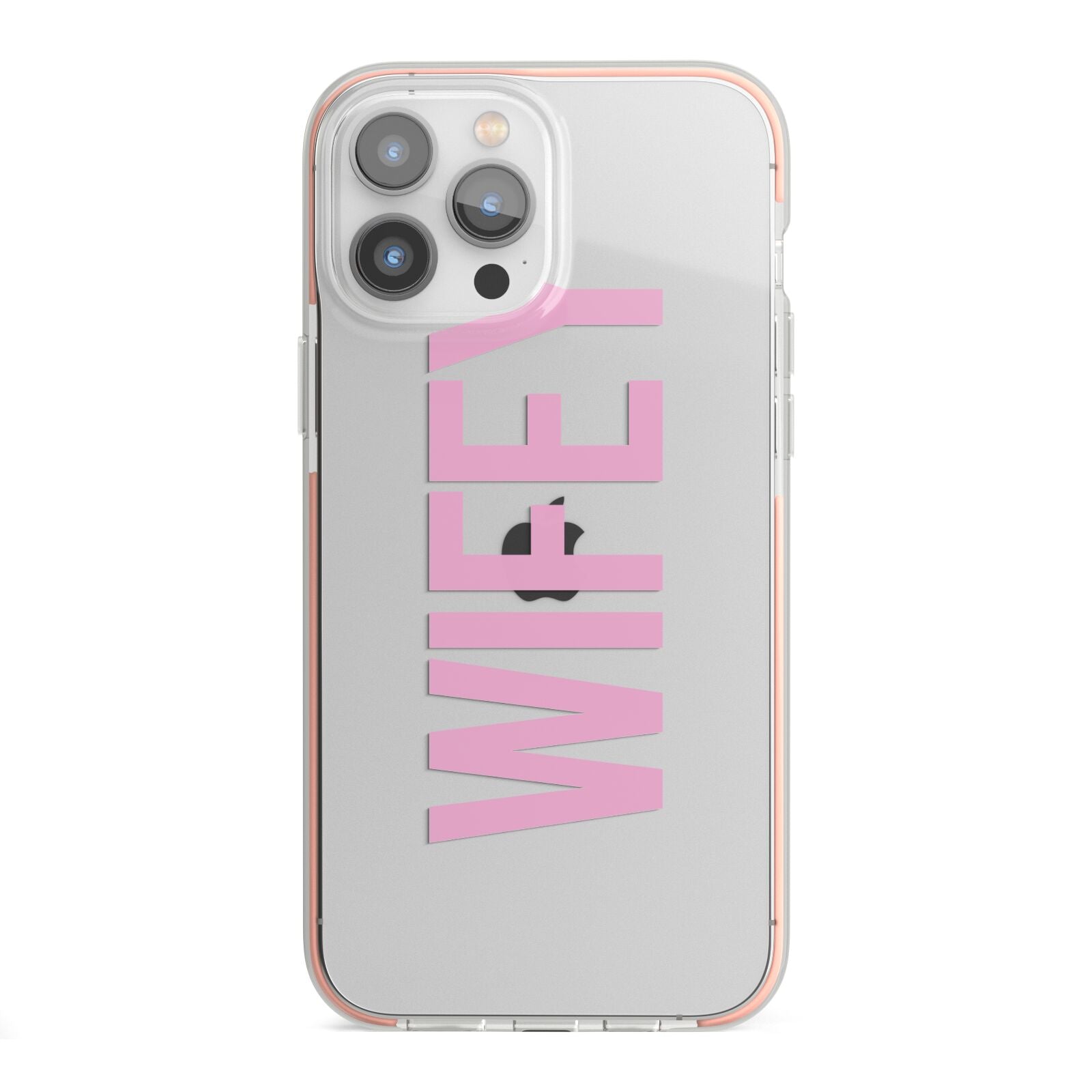 Wifey Pink iPhone 13 Pro Max TPU Impact Case with Pink Edges