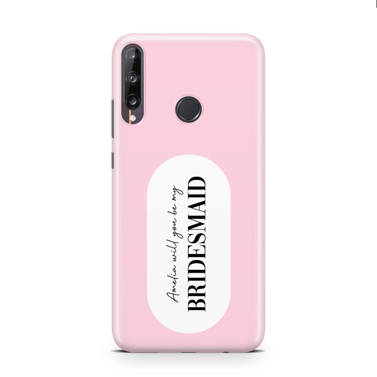 Will You Be My Bridesmaid Huawei P40 Lite E Phone Case