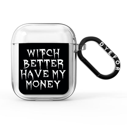 Witch Better Have My Money AirPods Clear Case