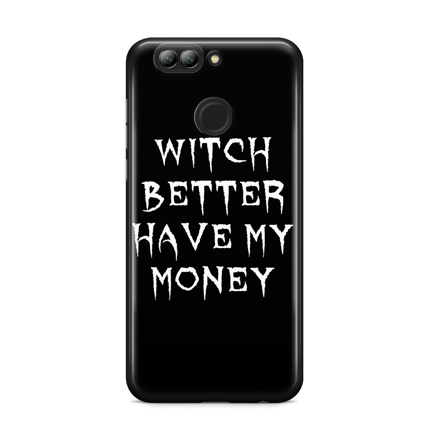 Witch Better Have My Money Huawei Nova 2s Phone Case