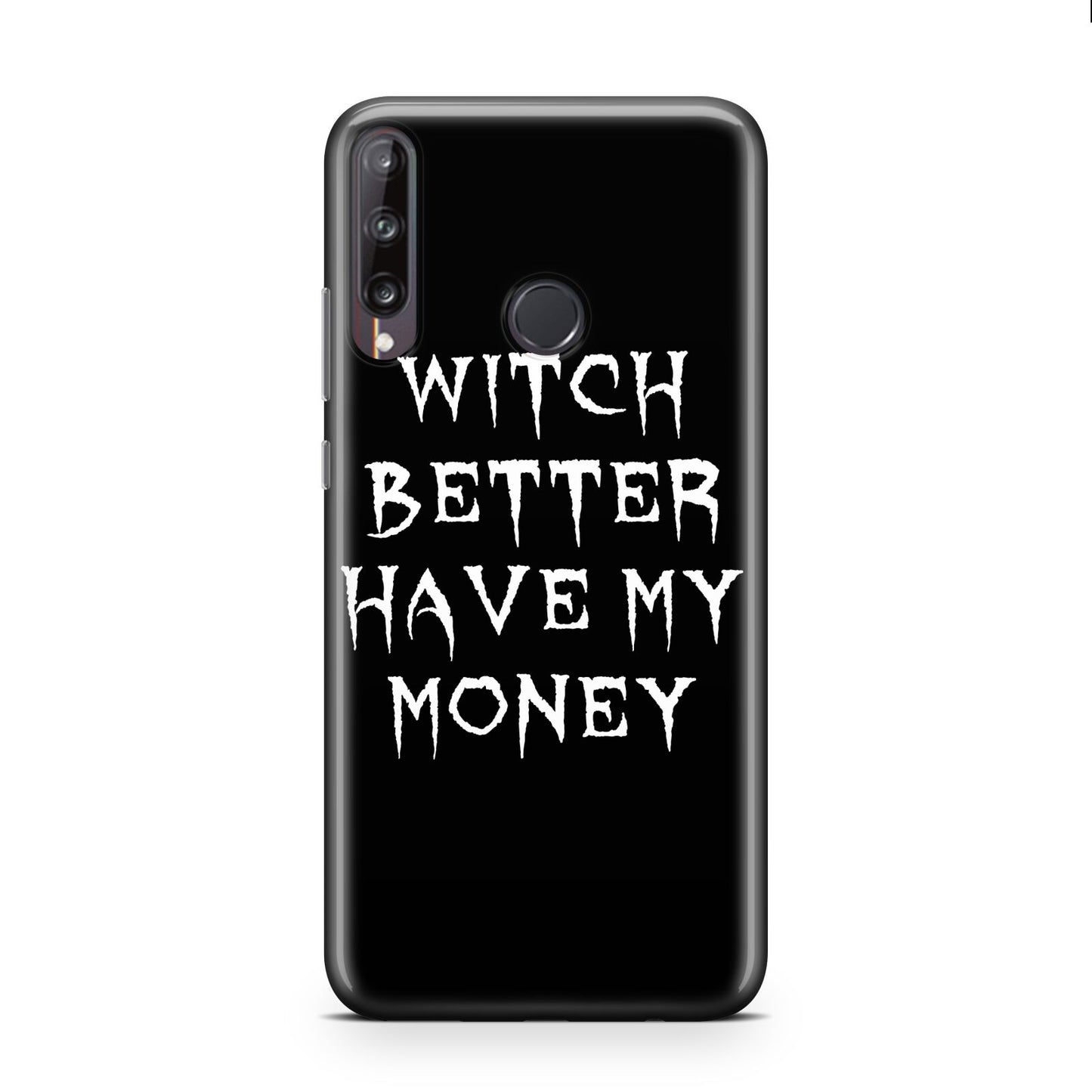 Witch Better Have My Money Huawei P40 Lite E Phone Case