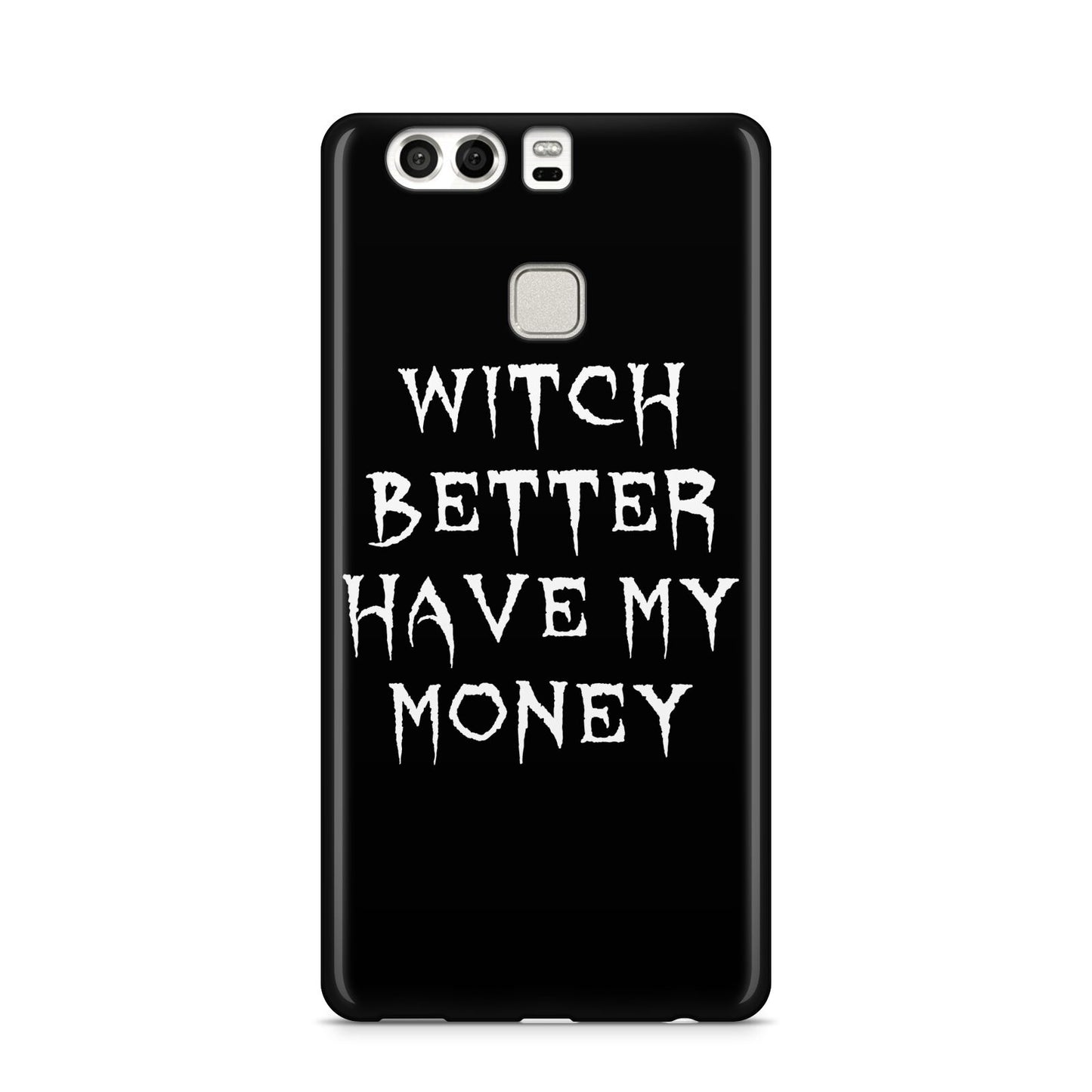 Witch Better Have My Money Huawei P9 Case