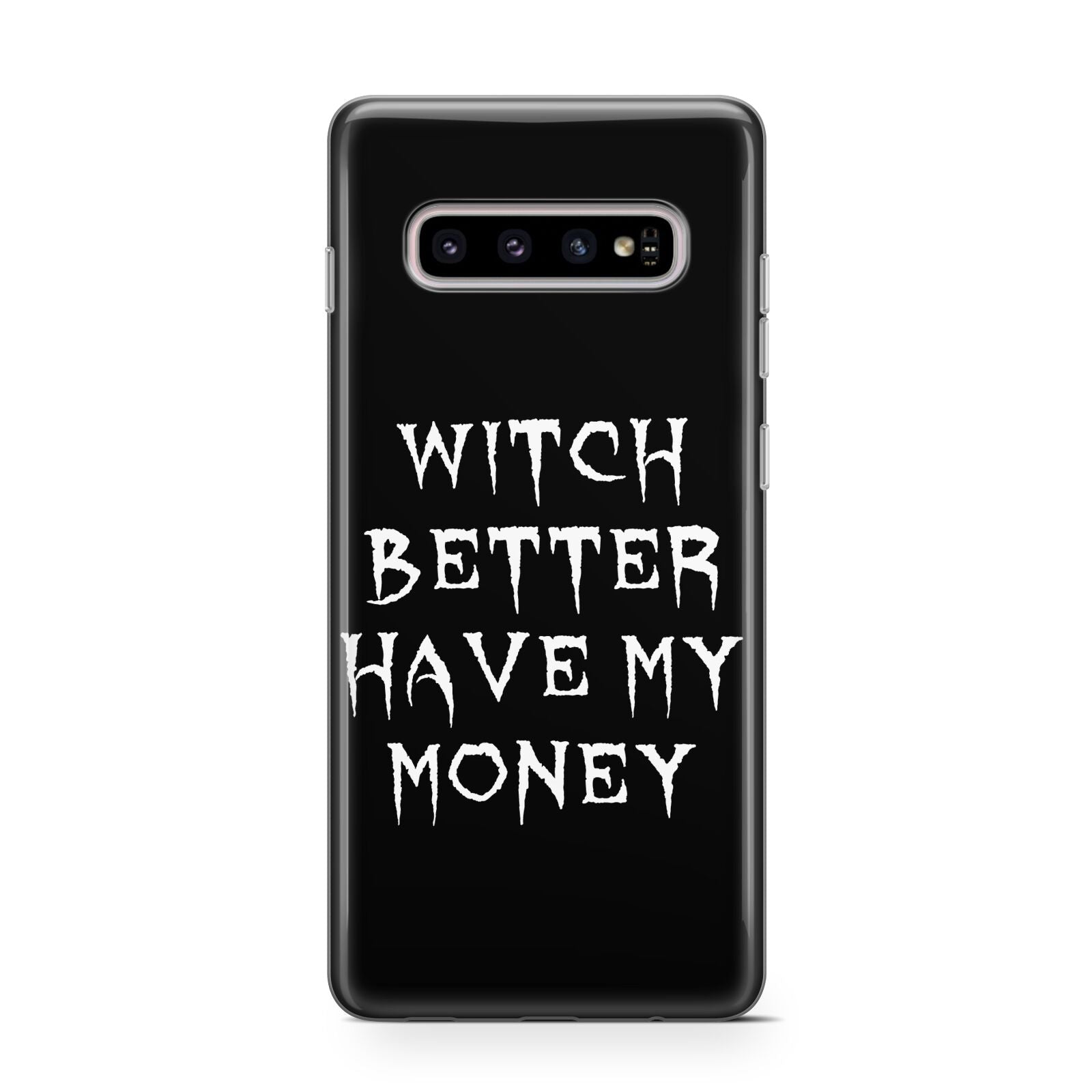 Witch Better Have My Money Protective Samsung Galaxy Case