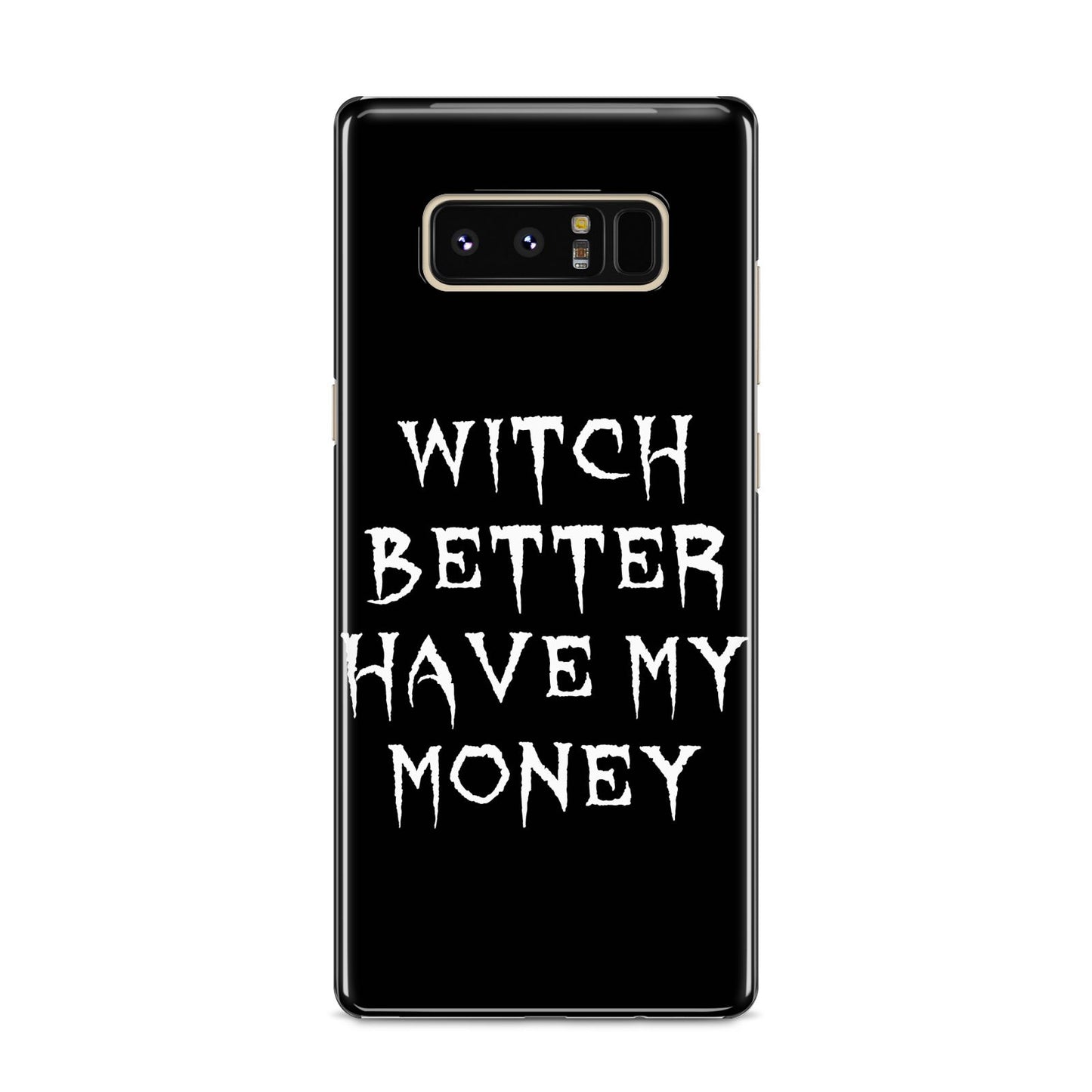 Witch Better Have My Money Samsung Galaxy S8 Case