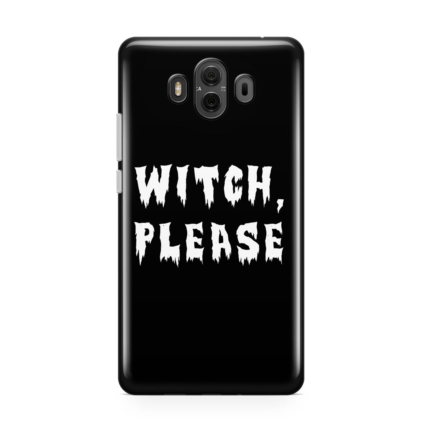 Witch Please Huawei Mate 10 Protective Phone Case