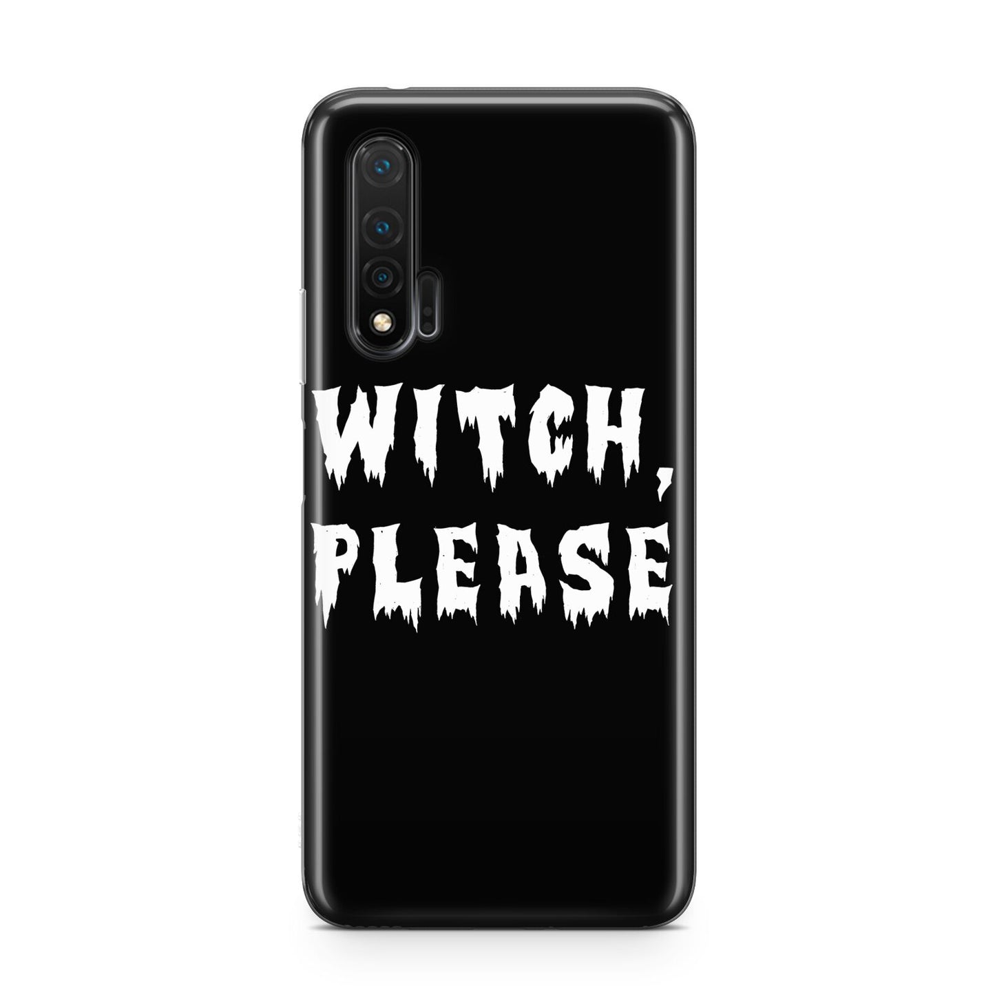 Witch Please Huawei Nova 6 Phone Case