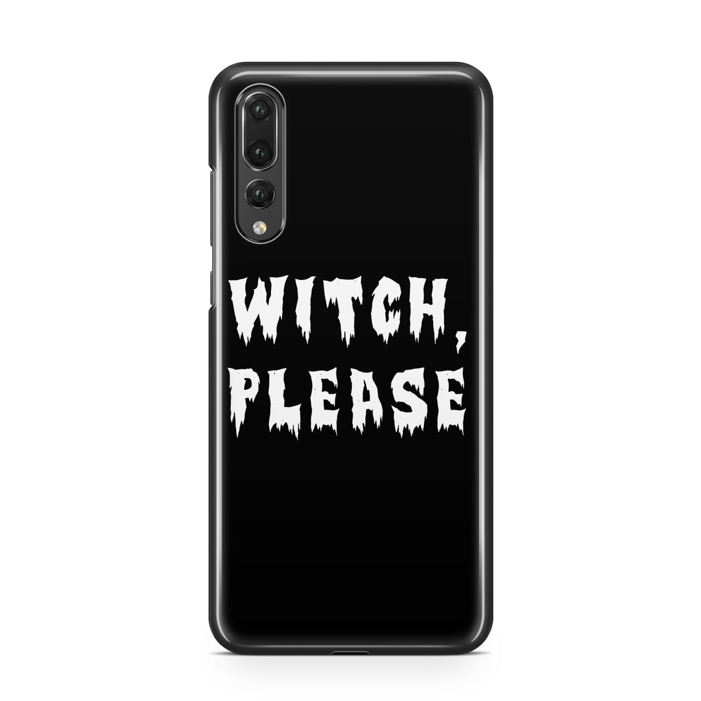 Witch Please Huawei P20 Pro Phone Case