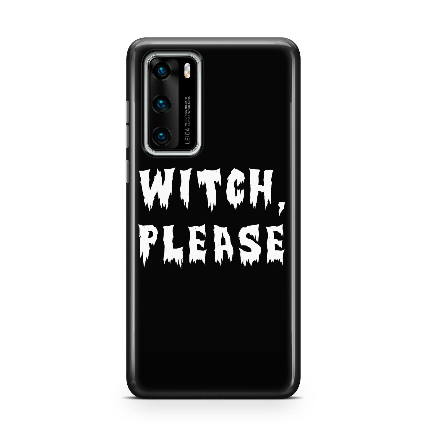 Witch Please Huawei P40 Phone Case