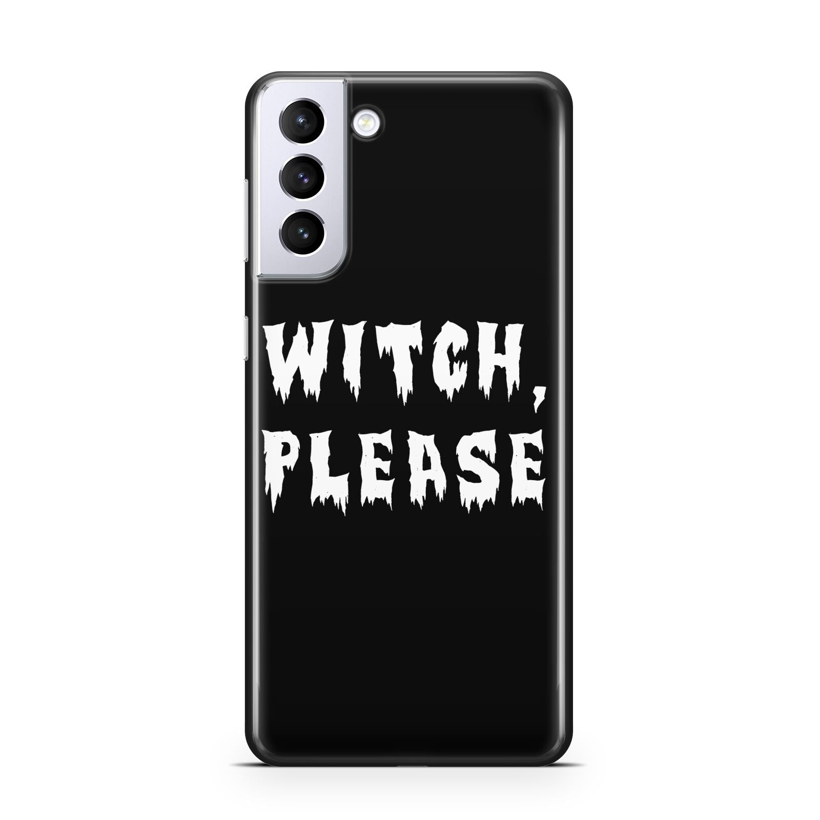 Witch Please Samsung S21 Plus Case