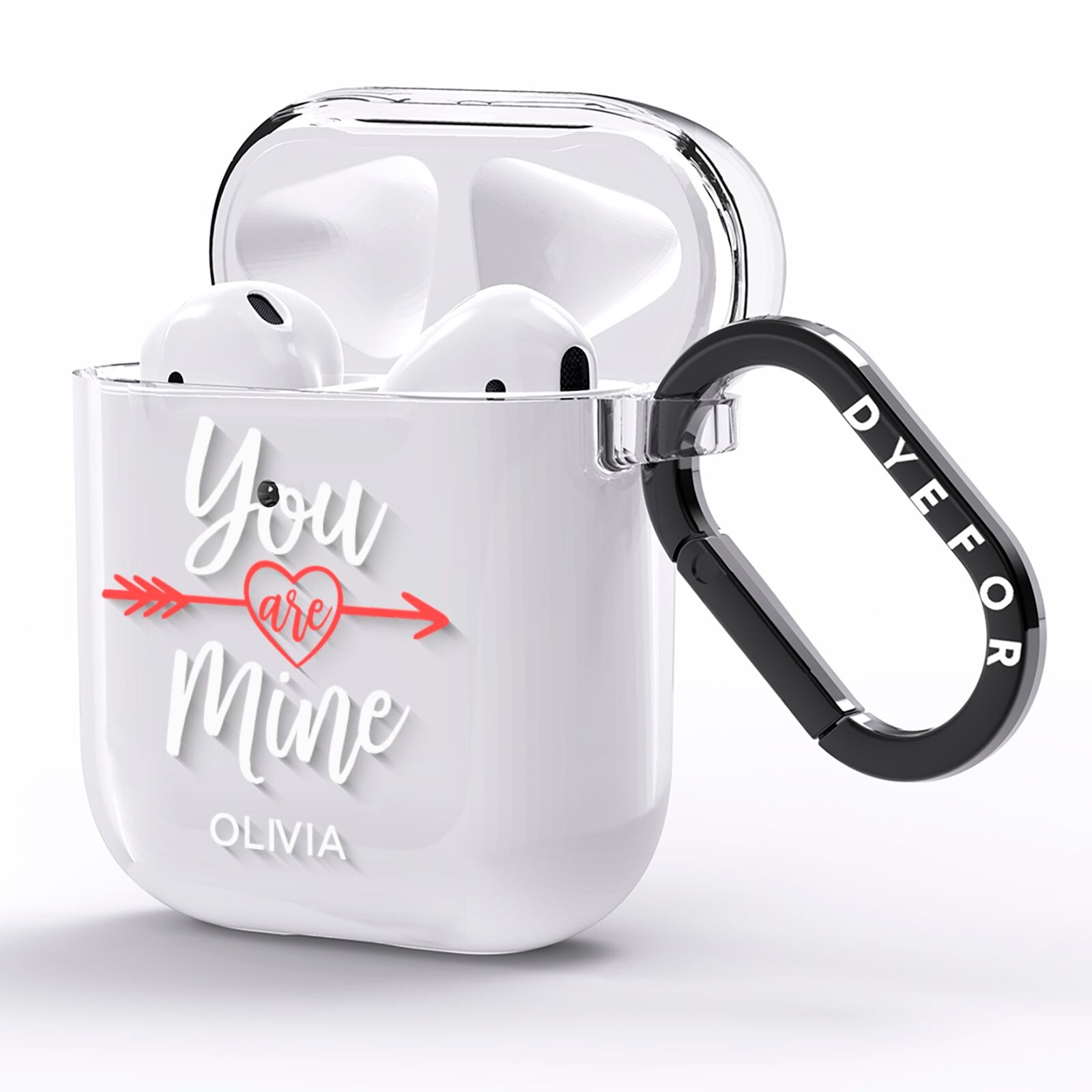 You Are Mine Personalised AirPods Clear Case Side Image