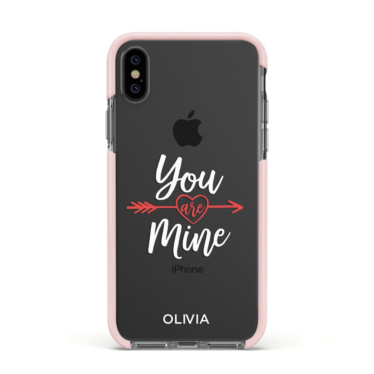 You Are Mine Personalised Apple iPhone Xs Impact Case Pink Edge on Black Phone