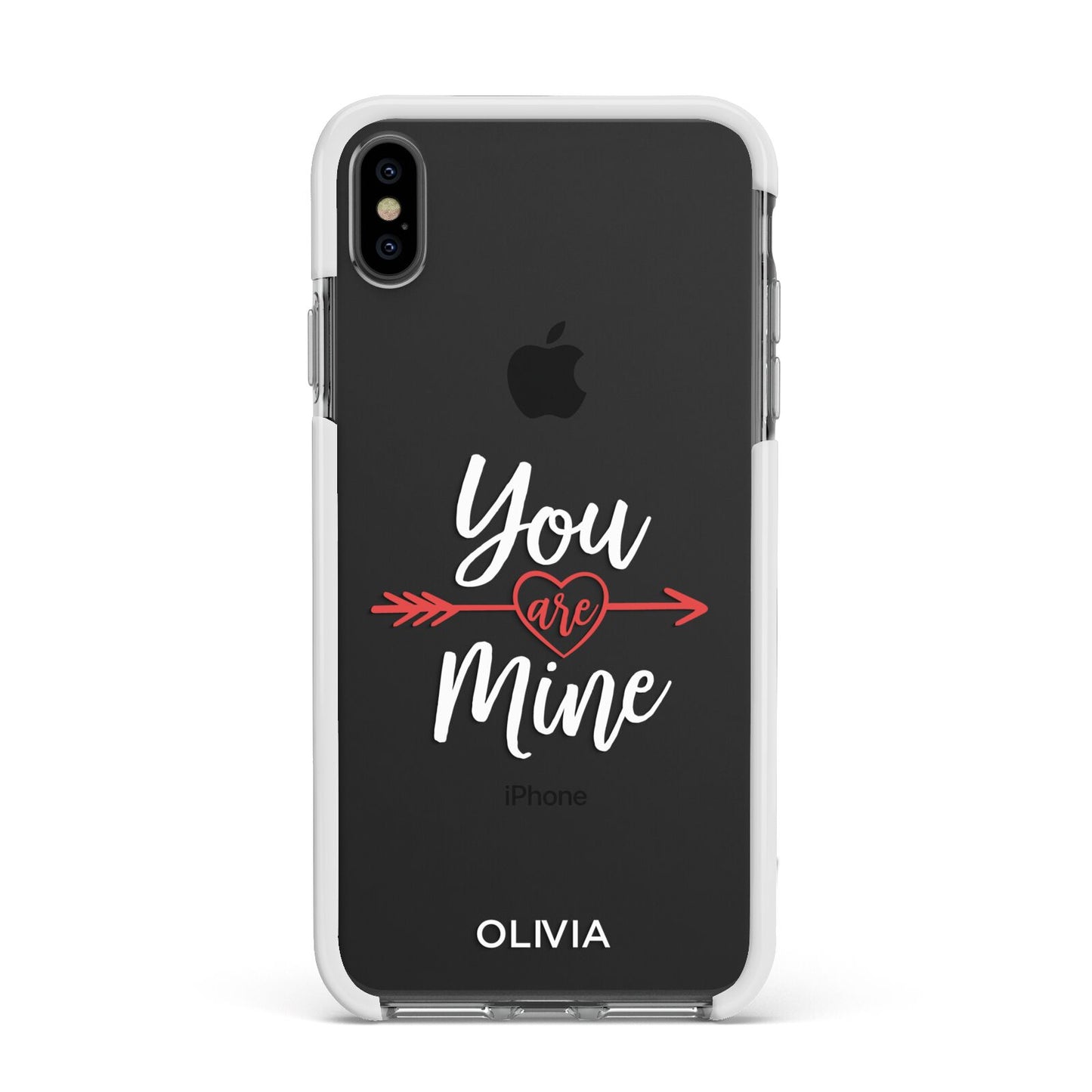 You Are Mine Personalised Apple iPhone Xs Max Impact Case White Edge on Black Phone