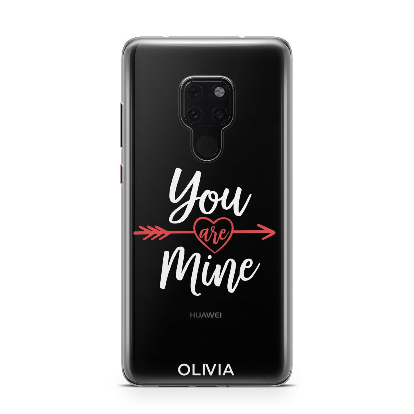 You Are Mine Personalised Huawei Mate 20 Phone Case