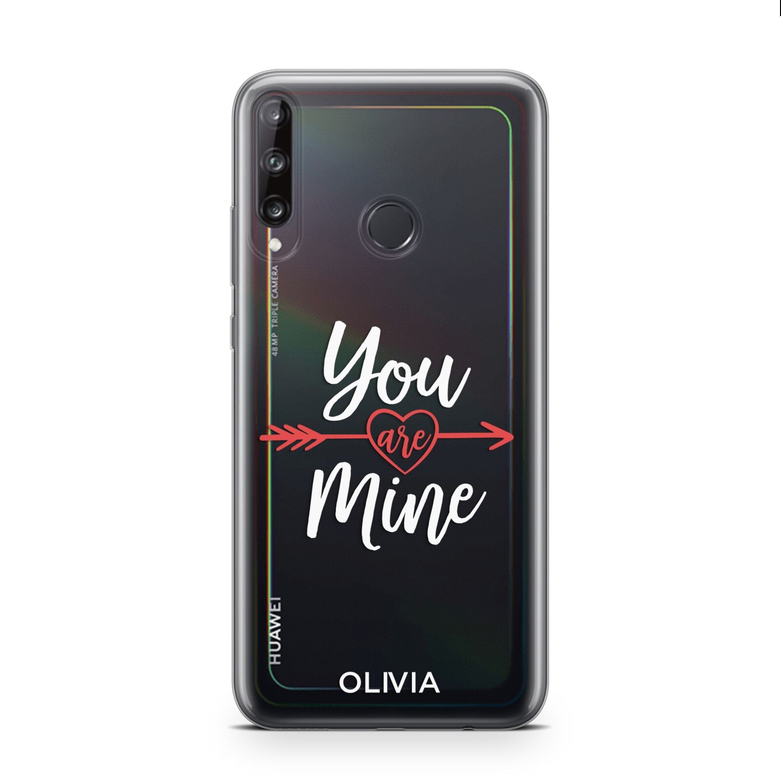 You Are Mine Personalised Huawei P40 Lite E Phone Case