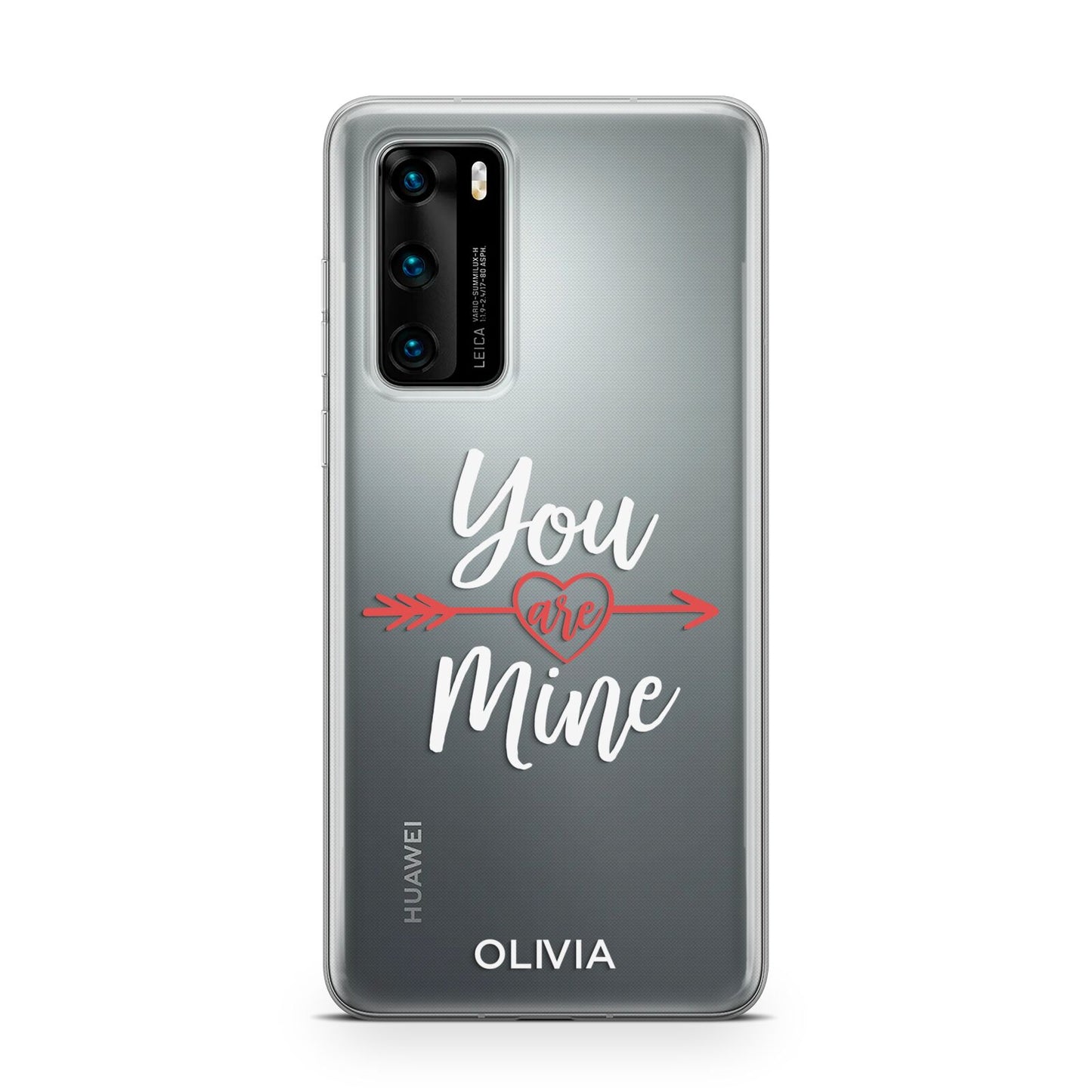 You Are Mine Personalised Huawei P40 Phone Case