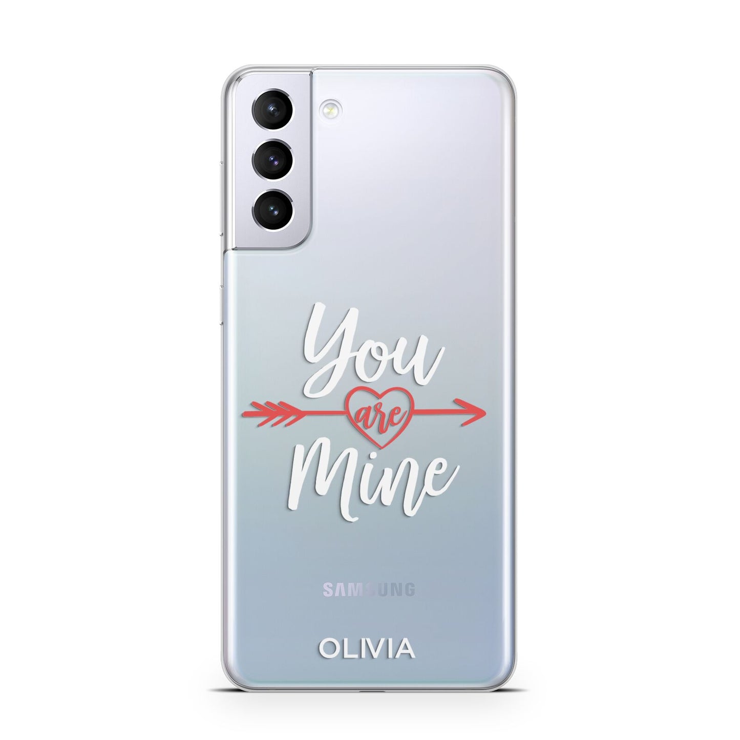 You Are Mine Personalised Samsung S21 Plus Case