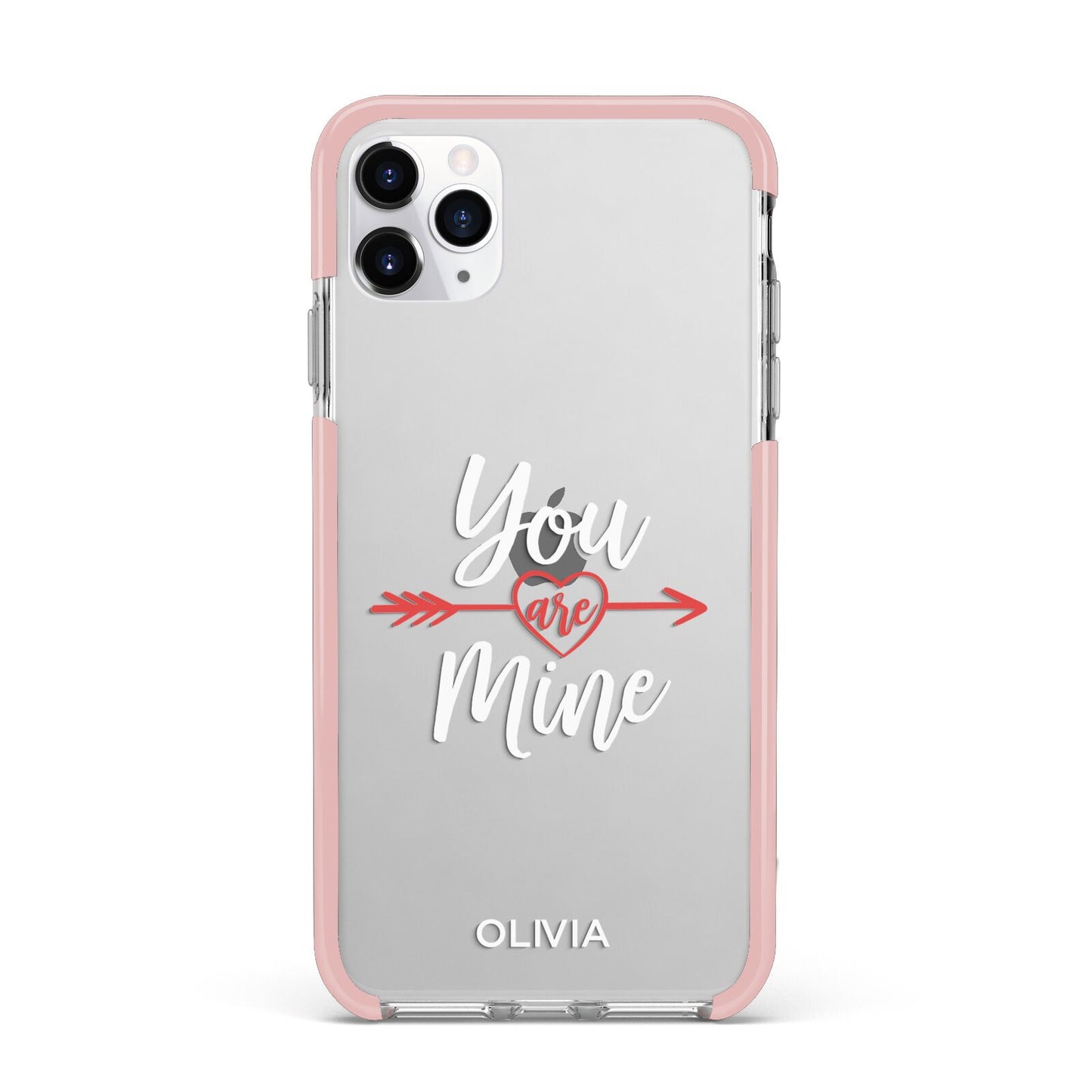 You Are Mine Personalised iPhone 11 Pro Max Impact Pink Edge Case