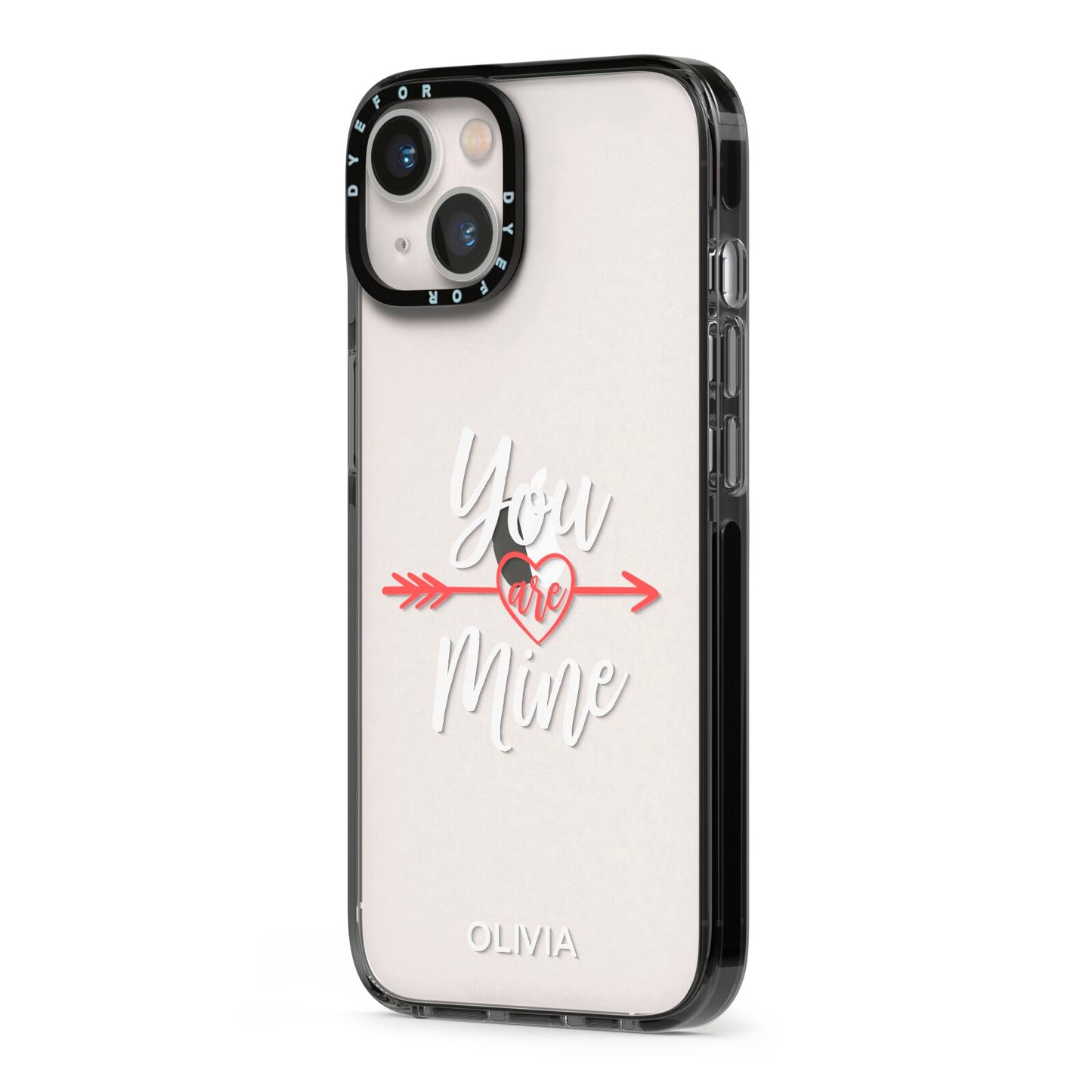 You Are Mine Personalised iPhone 13 Black Impact Case Side Angle on Silver phone