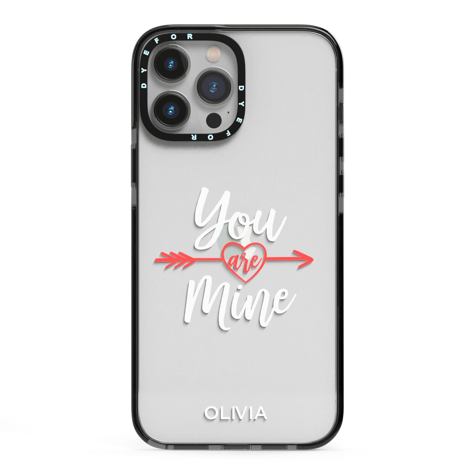 You Are Mine Personalised iPhone 13 Pro Max Black Impact Case on Silver phone