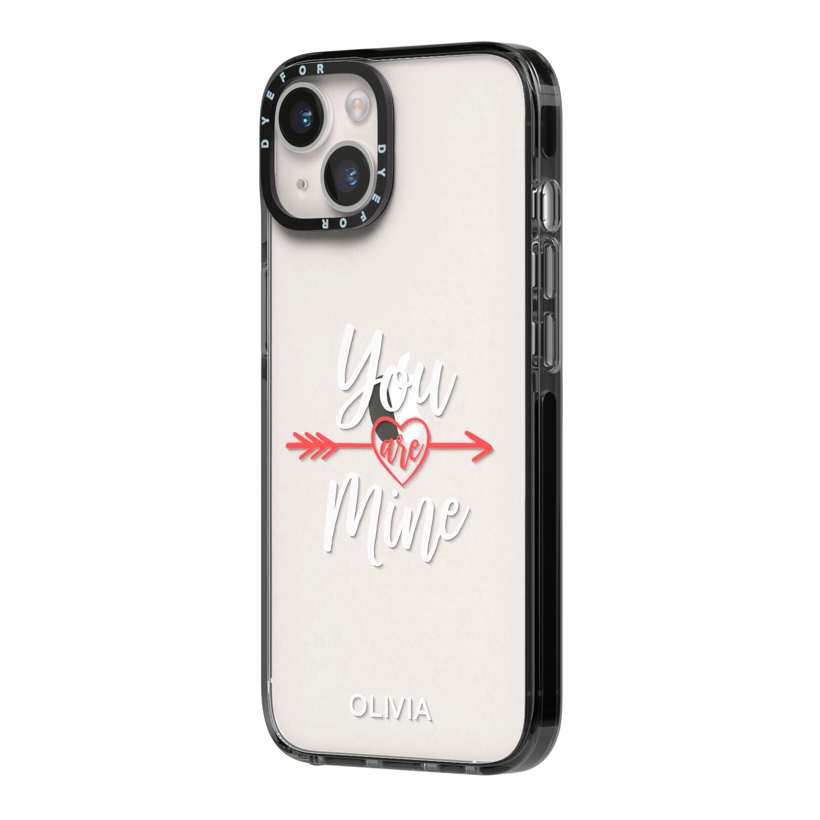 You Are Mine Personalised iPhone 14 Black Impact Case Side Angle on Silver phone