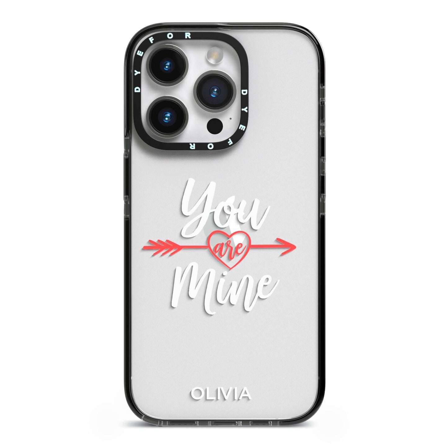 You Are Mine Personalised iPhone 14 Pro Black Impact Case on Silver phone