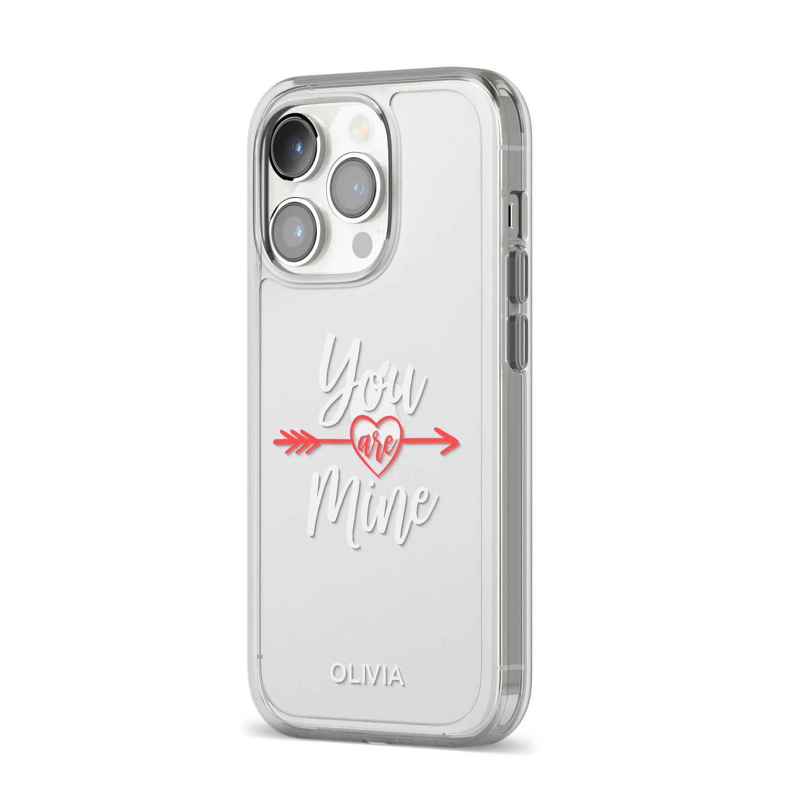 You Are Mine Personalised iPhone 14 Pro Clear Tough Case Silver Angled Image