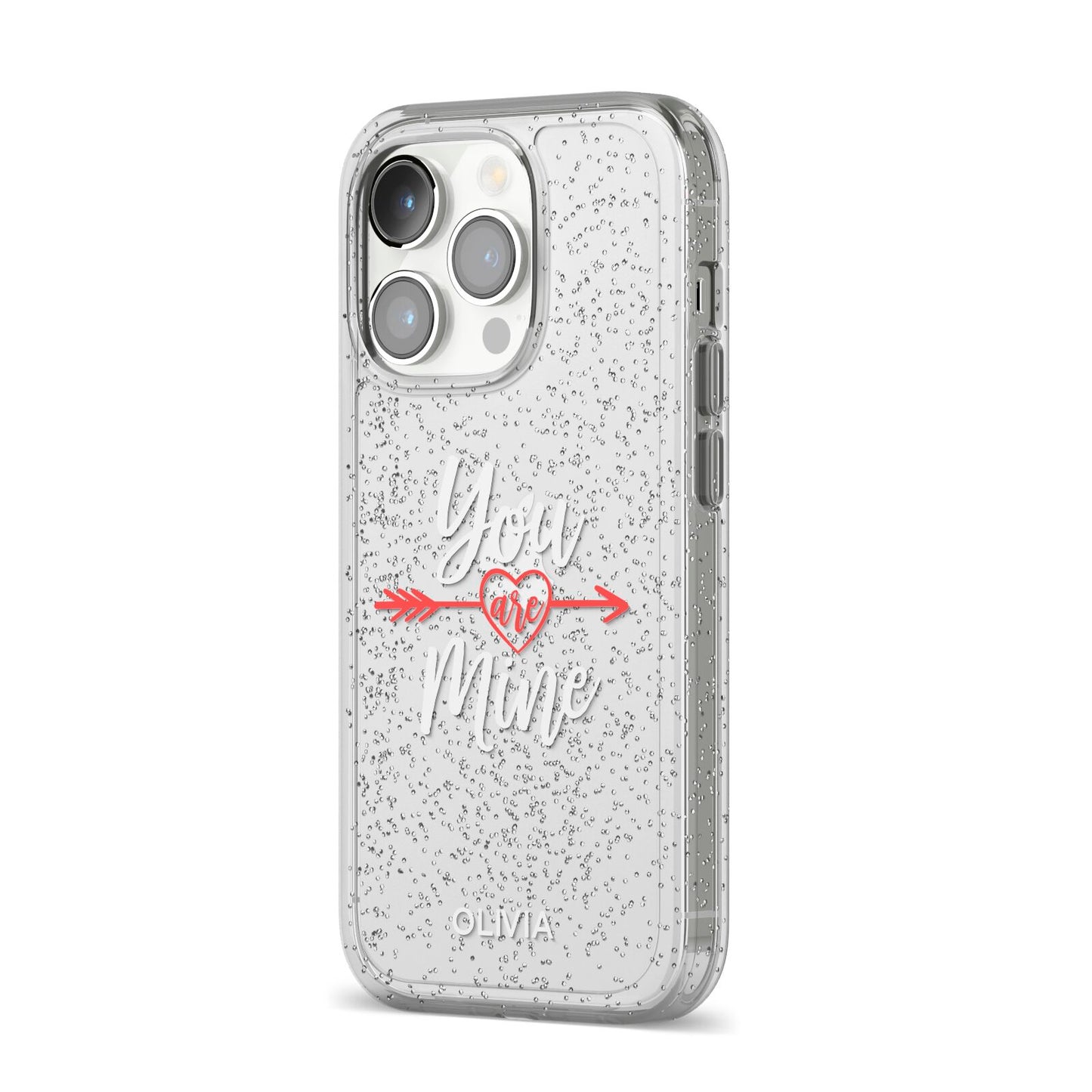 You Are Mine Personalised iPhone 14 Pro Glitter Tough Case Silver Angled Image