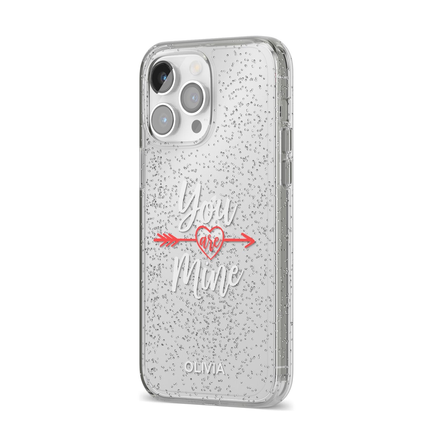 You Are Mine Personalised iPhone 14 Pro Max Glitter Tough Case Silver Angled Image